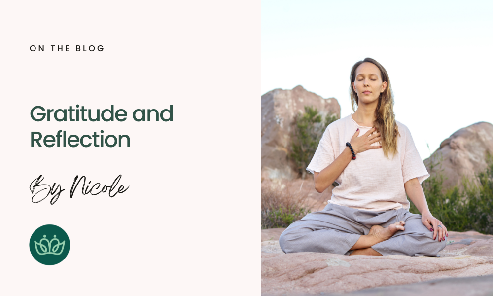 Gratitude and Reflection by Nicole