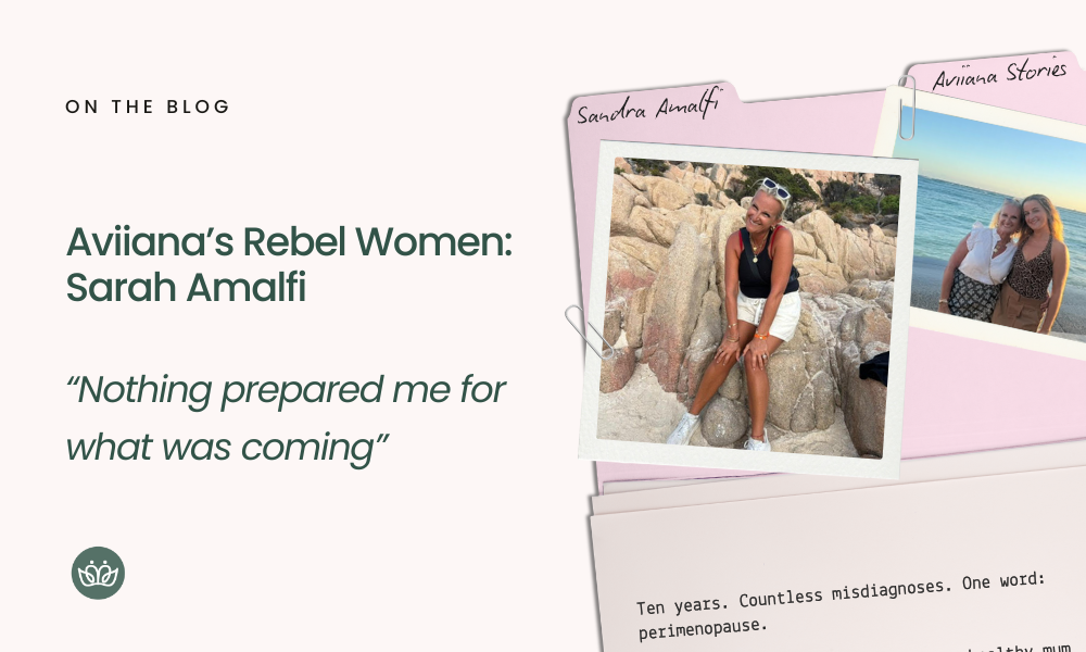Aviiana’s Rebel Women: Sarah Amalfi “Nothing prepared me for what was coming”